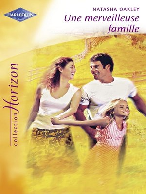 cover image of Une merveilleuse famille (Harlequin Horizon)
